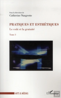 Bertrand.pt - Le Cout Et La Gratuite Tome 3 ; Pratiques Esthétiques