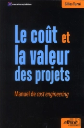 Le Cout Et La Valeur Des Projets ; Manuel De Cost Engineering