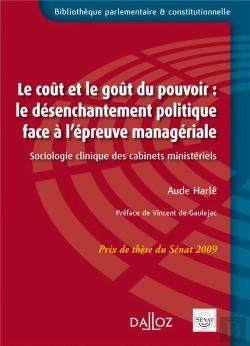 Bertrand.pt - Le Coût Et Le Goût Du Pouvoir : Le Désenchantement Politique Face À L'Épreuve Managériale - Sociologie Clinique Des Cabinets Ministé