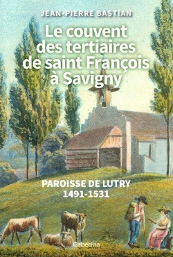 Bertrand.pt - Le Couvent Des Tertiaires De Saint François À Savigny