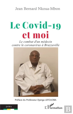 Bertrand.pt - Le Covid-19 Et Moi : Le Combat D'Un Médecin Contre Le Coronavirus À Brazzaville