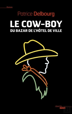 Bertrand.pt - Le Cow-Boy Du Bazar De L'Hôtel De Ville