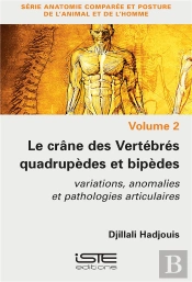 Le Crâne Des Vertébrés Quadrupèdes : Variations, Anomalies Et Pathologies Articulaires