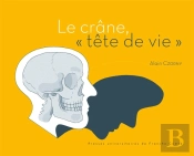 Le Crâne, « Tête De Vie »