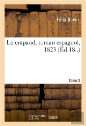 Le Crapaud, Roman Espagnol, 1823. Tome 2