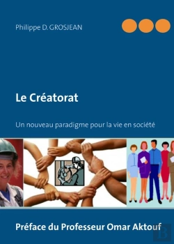 Bertrand.pt - Le Créatorat ; Un Nouveau Paradigme Pour La Vie En Société