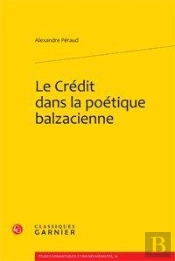 Le Crédit Dans La Poétique Balzacienne