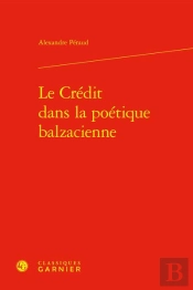 Le Credit Dans La Poetique Balzacienne
