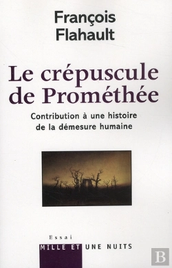 Bertrand.pt - Le Crépuscule De Prométhée ; Contribution À Une Histoire De La Démesure Humaine