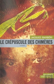 Le Crepuscule Des Chimeres