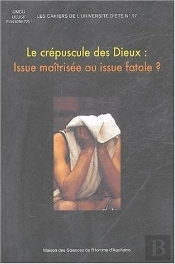 Le Crépuscule Des Dieux : : Issue Maîtrisée Ou Issue Fatale ?