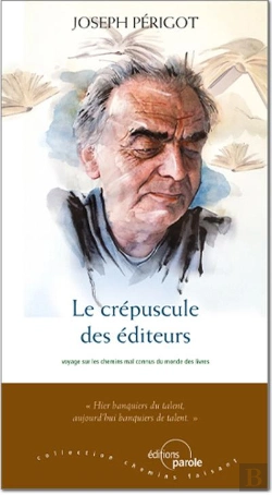 Bertrand.pt - Le Crépuscule Des Éditeurs ; Voyage Sur Les Chemins Mal Connus Du Monde Des Livres