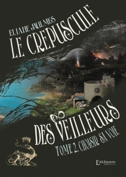 Bertrand.pt - Le Crépuscule Des Veilleurs Tome 2 : Choisir Sa Voie