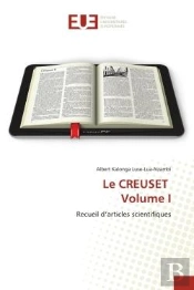 Le Creuset Volume I - Recueil D'Articles Scientifiques