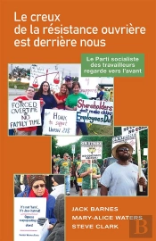Le Creux De La Résistance Ouvrière Est Derrière Nous : Le Parti Socialiste Des Travailleurs Regarde Vers L'Avant