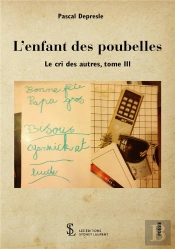 Le Cri Des Autres T.3 ; L'Enfant Des Poubelles