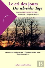 Le Cri Des Jours ; Der Schreider Tage