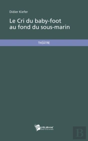 Le Cri Du Baby-Foot Au Fond Du Sous-Marin