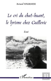 Le Cri Du Chat-Huant ; Le Lyrisme Chez Guillevic
