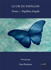 Le Cri Du Papillon, Tome 1 - Papillon Fragile