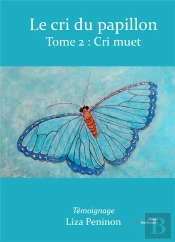 Le Cri Du Papillon, Tome 2 : Cri Muet