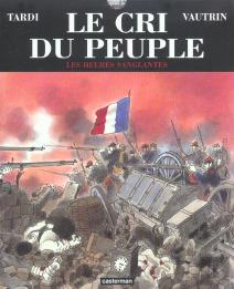 Le Cri Du Peuple T.3; Heures Sanglantes