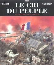 Le Cri Du Peuple T.3; Heures Sanglantes