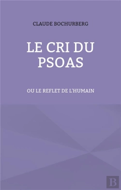 Bertrand.pt - Le Cri Du Psoas : Ou Le Reflet De L'Humain