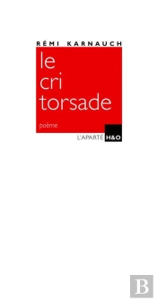 Le Cri Torsade - Poeme