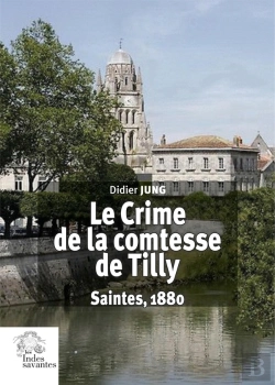 Bertrand.pt - Le Crime De La Comtesse De Tilly : Saintes, 1880