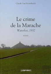 Le Crime De La Marache ; Waterloo, 1832