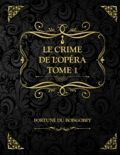 Le Crime De L'Opera Tome 1