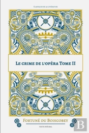 Le Crime De L'Opera Tome Ii