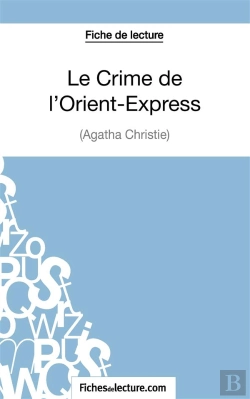 Bertrand.pt - Le Crime De L'Orient-Express D'Agatha Christie : Analyse Complète De L'Oeuvre