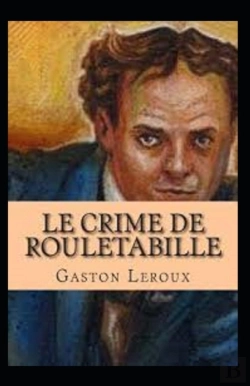 Bertrand.pt - Le Crime De Rouletabille Annote