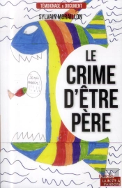 Le Crime D'Être Père