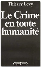 Le Crime En Toute Humanite