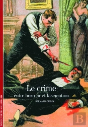 Le Crime ; Entre Horreur Et Fascination
