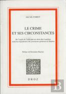 Le Crime Et Ses Circonstances - De L'Esprit De L'Arbitraire Au Siecle Des Lumieres Selon Les Requisi