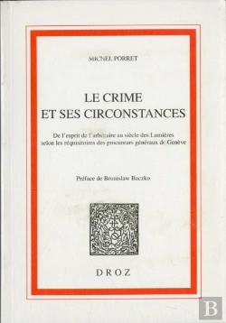 Bertrand.pt - Le Crime Et Ses Circonstances - De L'Esprit De L'Arbitraire Au Siecle Des Lumieres Selon Les Requisi