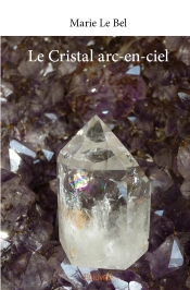 Le Cristal Arc-En-Ciel