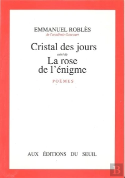 Bertrand.pt - Le Cristal Des Jours. Suivi De : La Rose De L'Enigme
