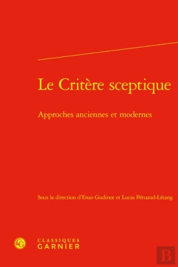 Bertrand.pt - Le Critère Sceptique : Approches Anciennes Et Modernes