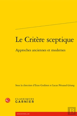 Bertrand.pt - Le Critère Sceptique : Approches Anciennes Et Modernes