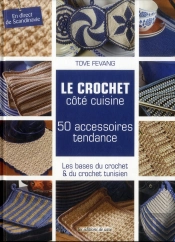 Le Crochet Cote Cuisine - 50 Accessoires Tendance.
