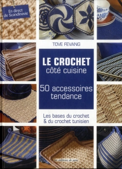 Bertrand.pt - Le Crochet Cote Cuisine - 50 Accessoires Tendance.