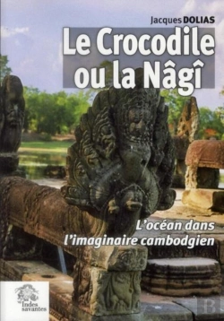 Bertrand.pt - Le Crocodile Ou La Nâgi : L'Océan Dans L'Imaginaire Cambodgien