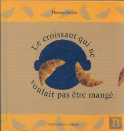 Bertrand.pt - Le Croissant Qui Ne Voulait Pas Etre Mange