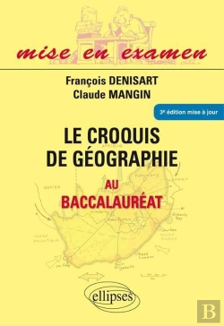Bertrand.pt - Le Croquis De Geographie Au Baccalaureat Premieres S Terminales Es & L 3eme Edition Mise & Jour