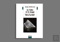 Bertrand.pt - Le Cube Et Le Visage ; Autour D'Une Sculpture D'Alberto Giacometti